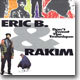 Eric B. & Rakim - Don't Sweat The Technique