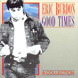 Eric Burdon - Good Times-A Collection