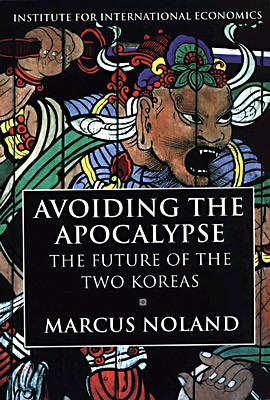 Avoiding the Apocalypse - The Future of the Two Koreas