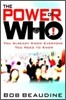 The Power of Who: You Already Know Everyone You Need to Know