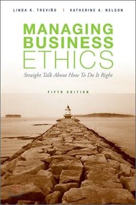 Managing Business Ethics, 5/E