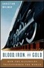 Blood, Iron, & Gold