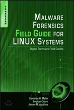 Malware Forensics Field Guide for Linux Systems: Digital Forensics Field Guides