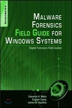The Malware Forensics Field Guide for Windows Systems