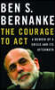 The Courage to Act: A Memoir of a Crisis and Its Aftermath