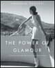 The Power of Glamour: Longing and the Art of Visual Persuasion