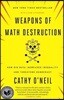 Weapons of Math Destruction: How Big Data Increases Inequality and Threatens Democracy