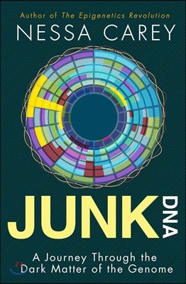 Junk DNA: A Journey Through the Dark Matter of the Genome