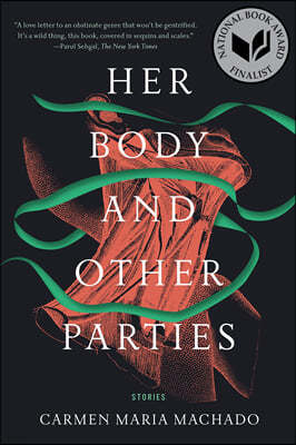 Her Body and Other Parties: Stories