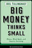 Big Money Thinks Small: Biases, Blind Spots, and Smarter Investing