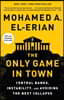 The Only Game in Town: Central Banks, Instability, and Recovering from Another Collapse