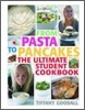 From Pasta to Pancakes : The Ultimate Student Cookbook