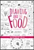 드로잉 앤 더 푸드 Drawing and the Food