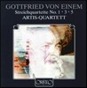 Artis-Quartett 고트프리트 폰 아이넴: 현악 사중주 1번, 3번, 5번 (Gottfried von Einem: String Quartets Nos.1, 3 & 5) 아티스 콰르텟