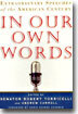 In Our Own Words: Extraordinary Speeches of the American Century