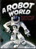 A Robot World