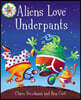 Aliens Love Underpants!