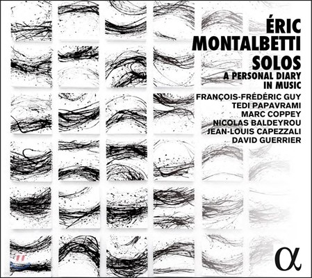 에릭 몽탈베티: 독주 작품집 (Eric Montalbetti: Solos - A Personal Diary in Music)