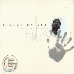 Victor Bailey - That's Right!