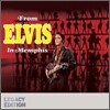 Elvis Presley - From Elvis In Memphis