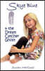 Skye Blue & the Dream Catcher Ghost: Skye Blue Mystical Adventures Series - Book 2