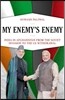 My Enemy's Enemy: India in Afghanistan from the Soviet Invasion to the Us Withdrawal