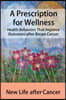 A Prescription for Wellness: Health Behaviors That Improve Outcomes after Breast Cancer