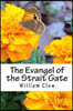 The Evangel of the Strait Gate: Introduction and Annotations by Carroll F. Burcham