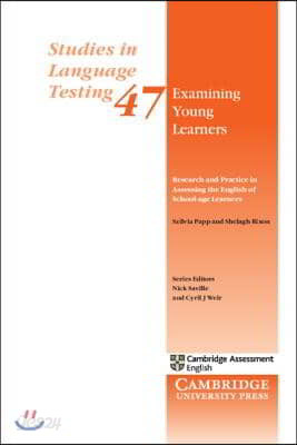 Examining Young Learners: Research and Practice in Assessing the English of School-age Learners