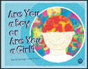 Are You a Boy or Are You a Girl?