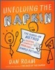 Unfolding the Napkin: The Hands-On Method for Solving Complex Problems with Simple Pictures