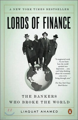 Lords of Finance: The Bankers Who Broke the World (Pulitzer Prize Winner)