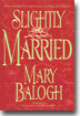 Slightly Married