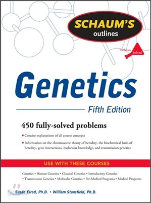 Schaum&#39;s Outline of Genetics, Fifth Edition