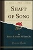 Shaft of Song (Classic Reprint)