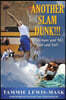 Another Slam Dunk!!!: When Man said NO, God said YES!!