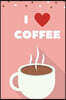 I Love Coffee