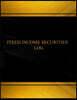 Fixed Income Securities Log (Log Book, Journal - 125 pgs, 8.5 X 11 inches): Fixed Income Security Logbook (Black cover, X-Large)