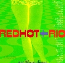 Red Hot + Rio: Pure Listening Pleasure