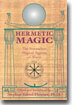 Hermetic Magic: The Postmodern Magical Papyrus of Abaris