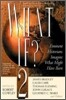 What If? II: Eminent Historians Imagine What Might Have Been
