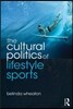 Cultural Politics of Lifestyle Sports