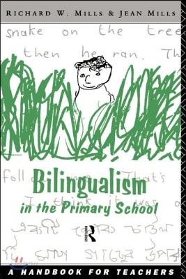 Bilingualism in the Primary School: A Handbook for Teachers