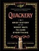 Quackery: A Brief History of the Worst Ways to Cure Everything