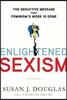 Enlightened Sexism