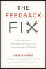 Feedback Fix: Dump the Past, Embrace the Future, and Lead the Way to Change