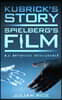 Kubrick's Story, Spielberg's Film: A.I. Artificial Intelligence