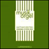 오르간 작품집 (Music for Organ)(CD) - Matthias Geuting