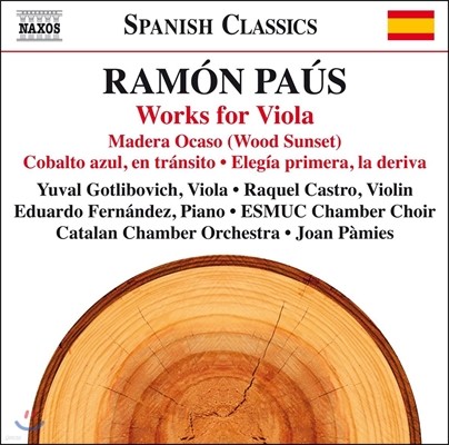 Yuval Gotlibovich 라몬 파우스: 비올라 작품집 (Ramon Paus: Works for Viola - Madera Ocaso [Wood Sunset], Cobalto Azul En Transito) 유발 고틀리보비치