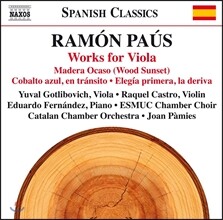 Yuval Gotlibovich 라몬 파우스: 비올라 작품집 (Ramon Paus: Works for Viola - Madera Ocaso [Wood Sunset], Cobalto Azul En Transito) 유발 고틀리보비치